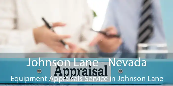 Johnson Lane - Nevada Equipment Appraisals Service in Johnson Lane