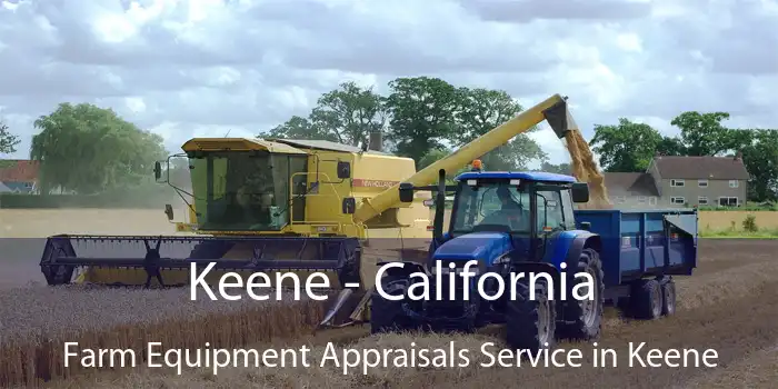 Keene - California Farm Equipment Appraisals Service in Keene