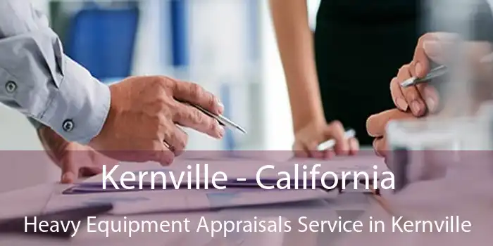 Kernville - California Heavy Equipment Appraisals Service in Kernville