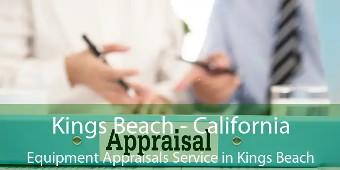 Kings Beach - California Equipment Appraisals Service in Kings Beach