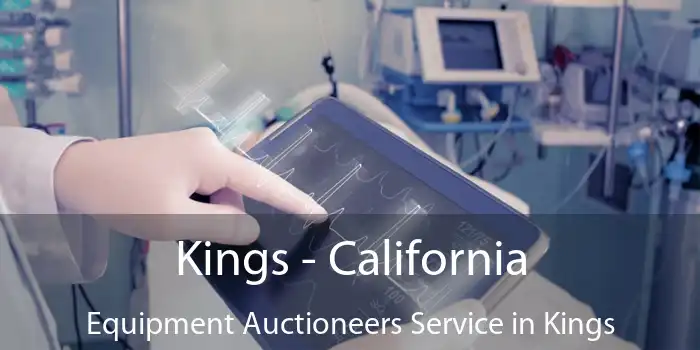 Kings - California Equipment Auctioneers Service in Kings