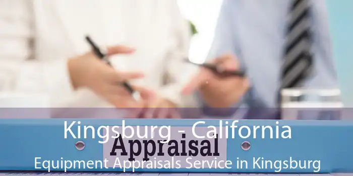 Kingsburg - California Equipment Appraisals Service in Kingsburg