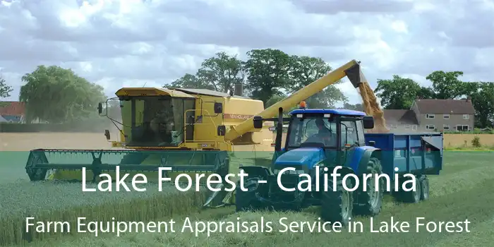 Lake Forest - California Farm Equipment Appraisals Service in Lake Forest