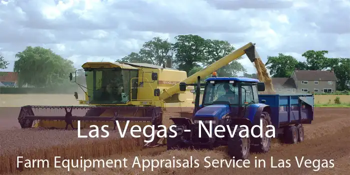 Las Vegas - Nevada Farm Equipment Appraisals Service in Las Vegas