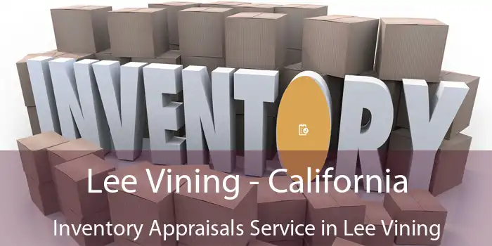 Lee Vining - California Inventory Appraisals Service in Lee Vining