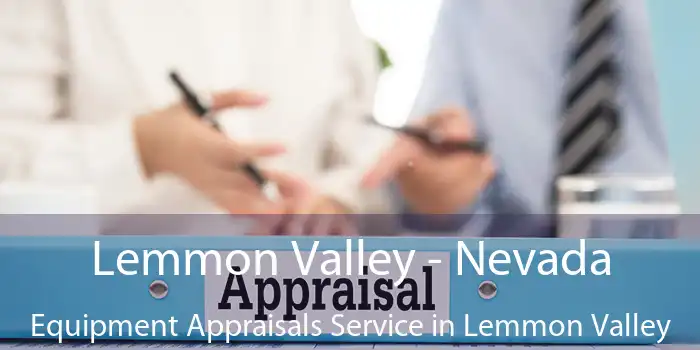 Lemmon Valley - Nevada Equipment Appraisals Service in Lemmon Valley