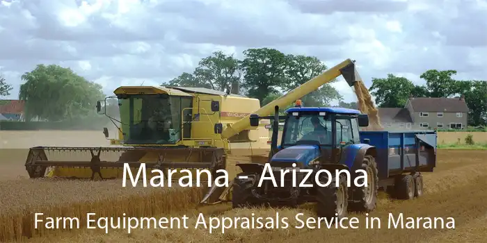 Marana - Arizona Farm Equipment Appraisals Service in Marana