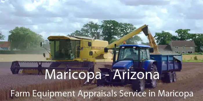 Maricopa - Arizona Farm Equipment Appraisals Service in Maricopa