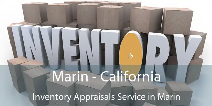 Marin - California Inventory Appraisals Service in Marin