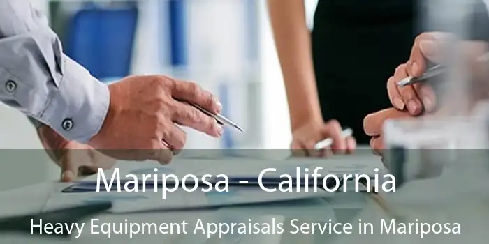 Mariposa - California Heavy Equipment Appraisals Service in Mariposa