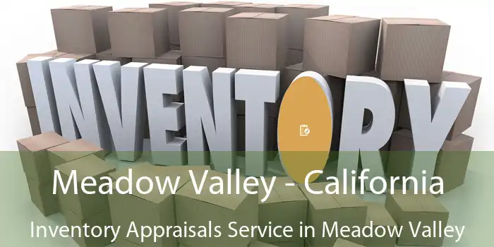 Meadow Valley - California Inventory Appraisals Service in Meadow Valley