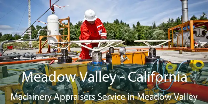 Meadow Valley - California Machinery Appraisers Service in Meadow Valley