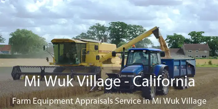 Mi Wuk Village - California Farm Equipment Appraisals Service in Mi Wuk Village