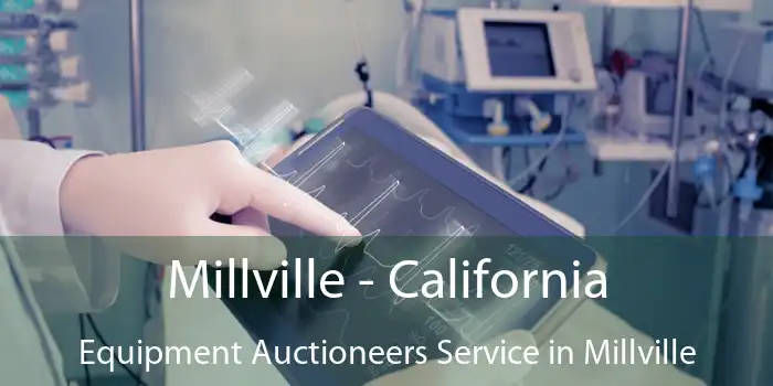 Millville - California Equipment Auctioneers Service in Millville