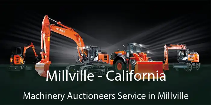 Millville - California Machinery Auctioneers Service in Millville