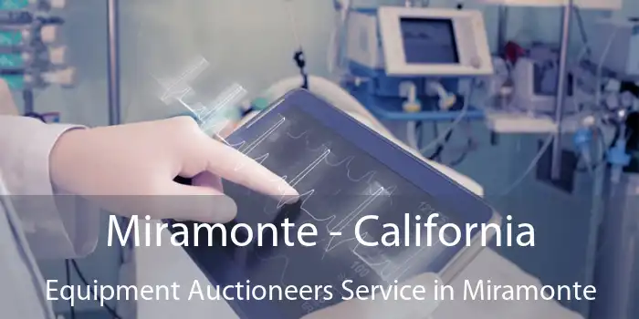 Miramonte - California Equipment Auctioneers Service in Miramonte