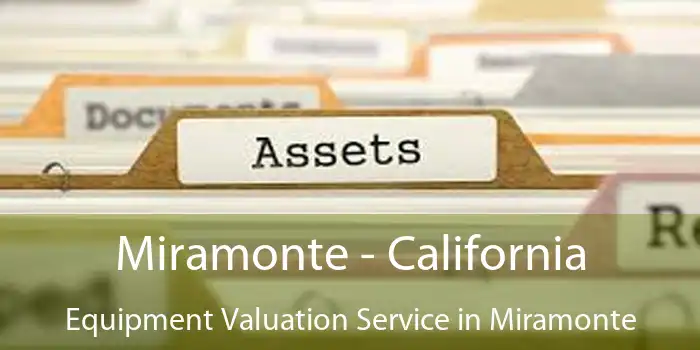 Miramonte - California Equipment Valuation Service in Miramonte