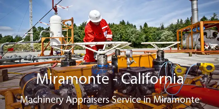 Miramonte - California Machinery Appraisers Service in Miramonte