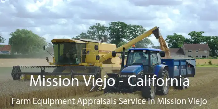 Mission Viejo - California Farm Equipment Appraisals Service in Mission Viejo