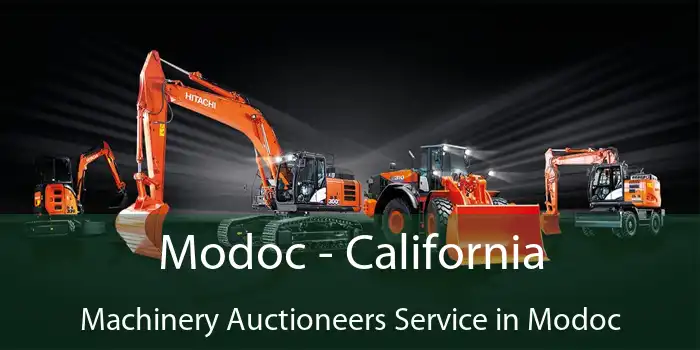 Modoc - California Machinery Auctioneers Service in Modoc