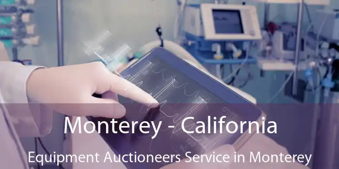 Monterey - California Equipment Auctioneers Service in Monterey