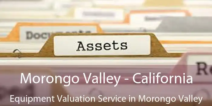 Morongo Valley - California Equipment Valuation Service in Morongo Valley