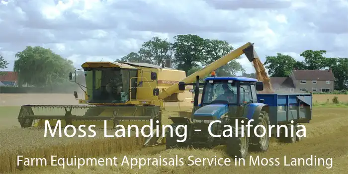 Moss Landing - California Farm Equipment Appraisals Service in Moss Landing