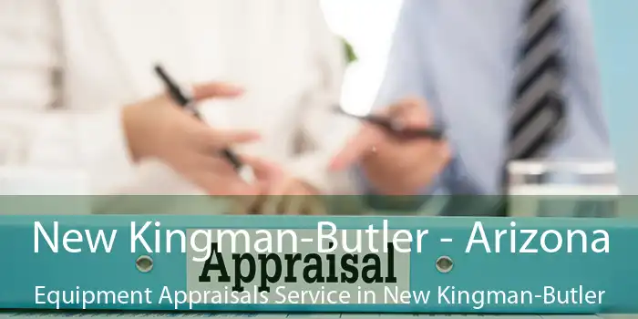 New Kingman-Butler - Arizona Equipment Appraisals Service in New Kingman-Butler