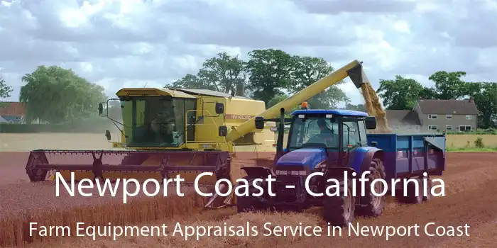 Newport Coast - California Farm Equipment Appraisals Service in Newport Coast