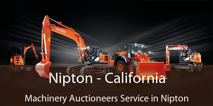 Nipton - California Machinery Auctioneers Service in Nipton