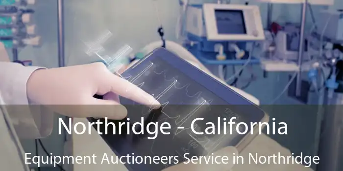 Northridge - California Equipment Auctioneers Service in Northridge