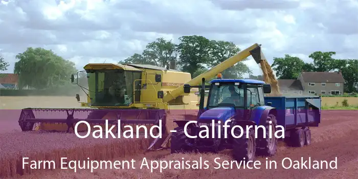 Oakland - California Farm Equipment Appraisals Service in Oakland