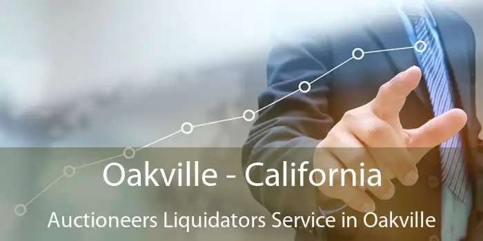 Oakville - California Auctioneers Liquidators Service in Oakville