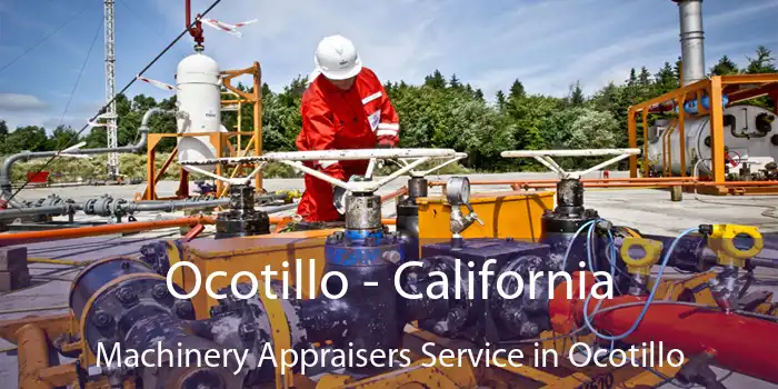 Ocotillo - California Machinery Appraisers Service in Ocotillo