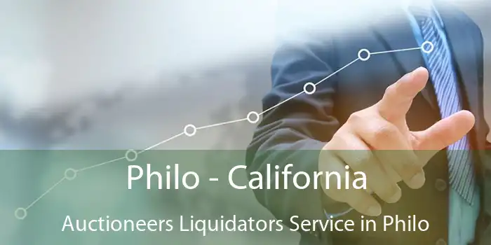 Philo - California Auctioneers Liquidators Service in Philo