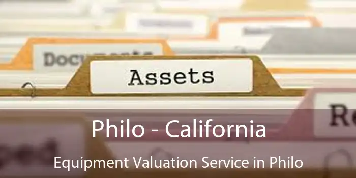 Philo - California Equipment Valuation Service in Philo