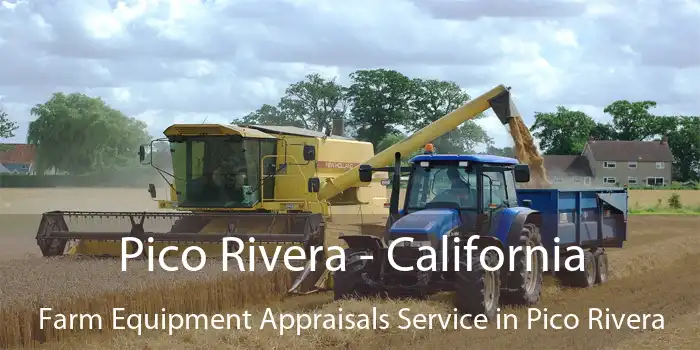 Pico Rivera - California Farm Equipment Appraisals Service in Pico Rivera