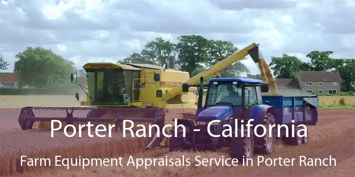 Porter Ranch - California Farm Equipment Appraisals Service in Porter Ranch