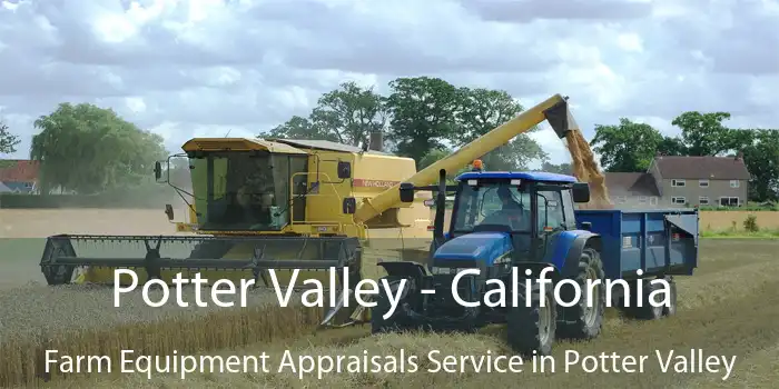 Potter Valley - California Farm Equipment Appraisals Service in Potter Valley