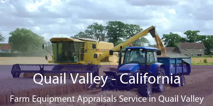 Quail Valley - California Farm Equipment Appraisals Service in Quail Valley