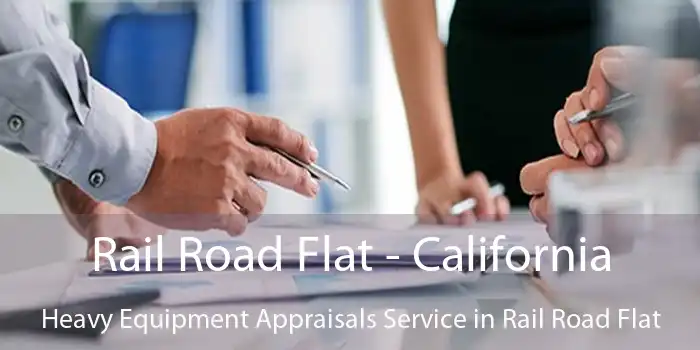 Rail Road Flat - California Heavy Equipment Appraisals Service in Rail Road Flat