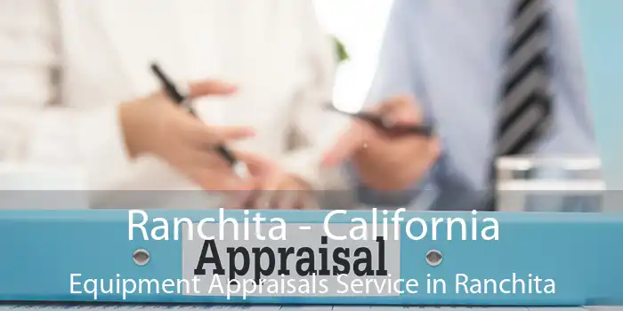 Ranchita - California Equipment Appraisals Service in Ranchita