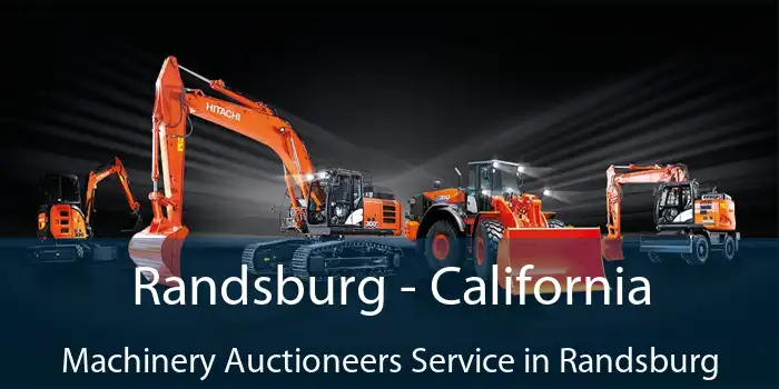 Randsburg - California Machinery Auctioneers Service in Randsburg