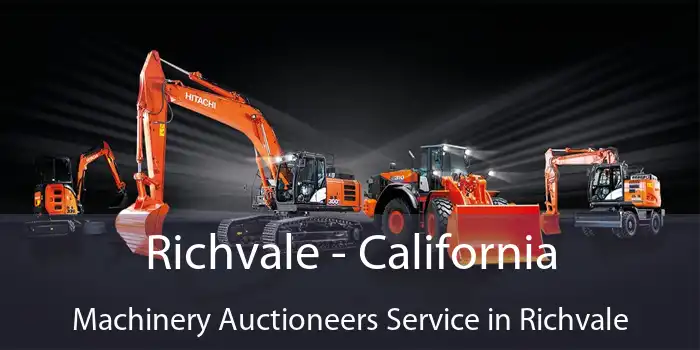 Richvale - California Machinery Auctioneers Service in Richvale