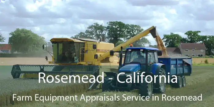 Rosemead - California Farm Equipment Appraisals Service in Rosemead