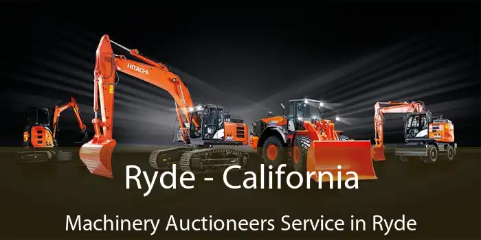 Ryde - California Machinery Auctioneers Service in Ryde