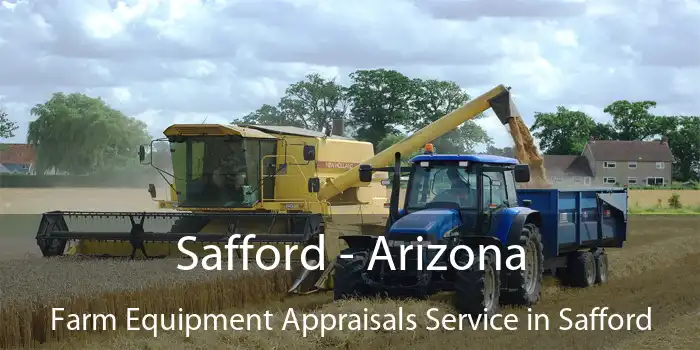 Safford - Arizona Farm Equipment Appraisals Service in Safford