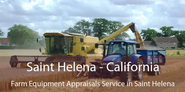 Saint Helena - California Farm Equipment Appraisals Service in Saint Helena