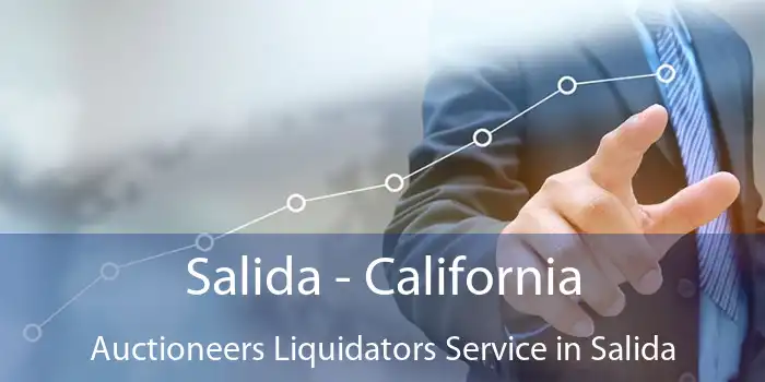 Salida - California Auctioneers Liquidators Service in Salida