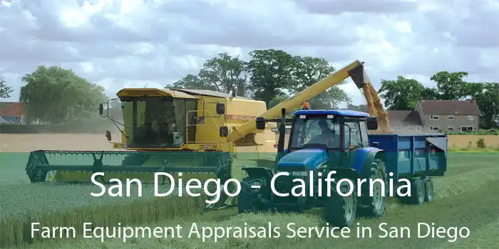 San Diego - California Farm Equipment Appraisals Service in San Diego